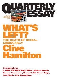Cover Quarterly Essay 21 What's Left?