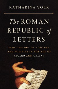 Cover The Roman Republic of Letters