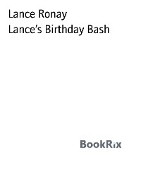 Cover Lance’s Birthday Bash