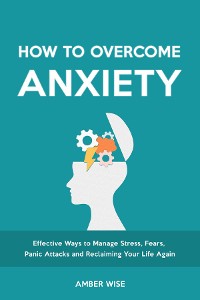 Cover How to Overcome Anxiety