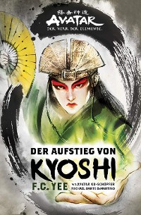 Cover Avatar - Der Herr der Elemente: Der Aufstieg von Kyoshi