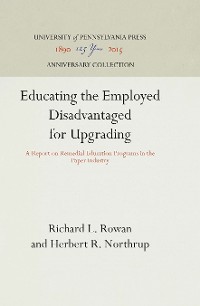 Cover Educating the Employed Disadvantaged for Upgrading