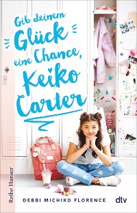 Cover Gib deinem Glück eine Chance, Keiko Carter