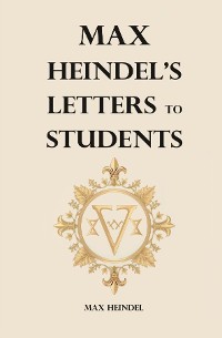 Cover Max Heindel's Letters to Students