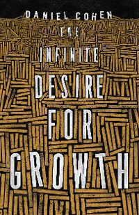 Cover The Infinite Desire for Growth