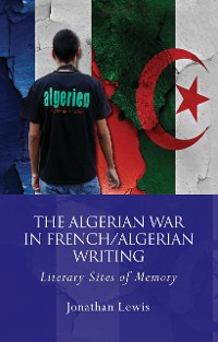 Cover The Algerian War in French/Algerian Writing