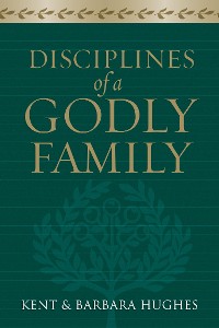 Cover Disciplines of a Godly Family (Trade Paper Edition)