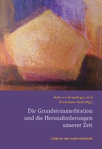 Cover Die Grundsteinmeditation und die Herausforderungen unserer Zeit