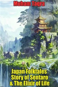 Cover Japan Folktales Story of Sentaro & The Elixir of Life