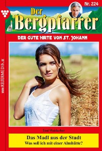 Cover Der Bergpfarrer 224 – Heimatroman