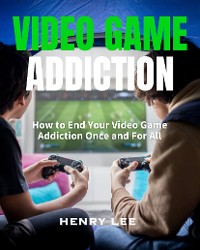 Cover Video Game Addiction