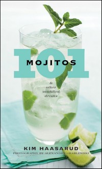 Cover 101 Mojitos And Other Muddled Drinks