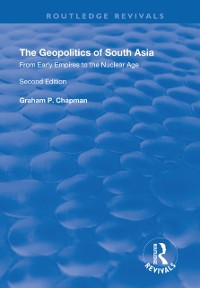 Cover The Geopolitics of South Asia: From Early Empires to the Nuclear Age
