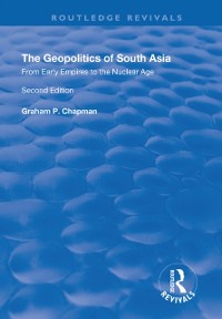 Cover Geopolitics of South Asia: From Early Empires to the Nuclear Age