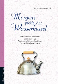 Cover Morgens pfeift der Wasserkessel