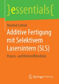 Cover Additive Fertigung mit Selektivem Lasersintern (SLS)