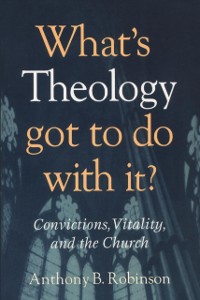 Cover What's Theology Got to Do With It?