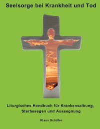 Cover Seelsorge bei Krankheit und Tod