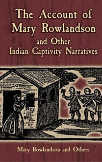 Cover Account of Mary Rowlandson and Other Indian Captivity Narratives