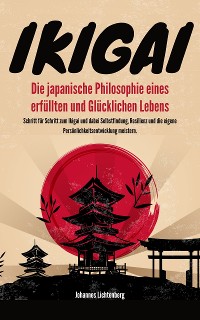 Cover IKIGAI - Die japanische Philosophie eines erfüllten und glücklichen Lebens