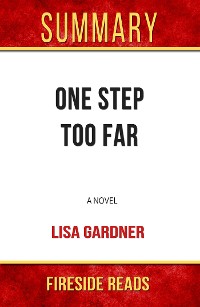Cover One Step Too Far: A Novel by Lisa Gardner: Summary by Fireside Reads
