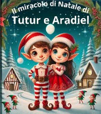 Cover Il miracolo di Natale di Tutur e Aradiel