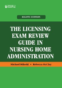 Cover The Licensing Exam Review Guide in Nursing Home Administration