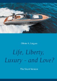 Cover Life, Liberty, Luxury - and Love?
