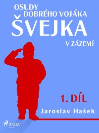 Cover Osudy dobrého vojáka Švejka – V zázemí (1. díl)