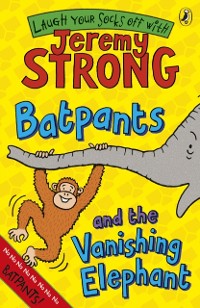 Cover Batpants and the Vanishing Elephant