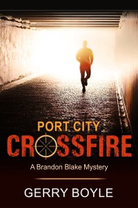 Cover Port City Crossfire (A Brandon Blake Mystery, Book 1)