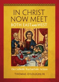 Cover In Christ Now Meet Both East and West