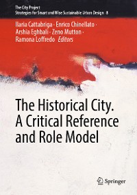 Cover The Historical City. A Critical Reference and Role Model