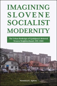 Cover Imagining Slovene Socialist Modernity