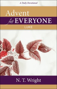 Cover Advent for Everyone: Luke