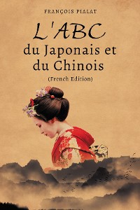 Cover L'ABC du Japonais et du Chinois (French Edition)