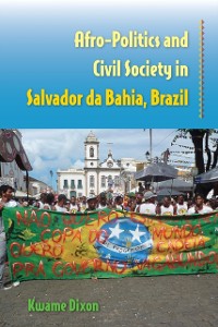 Cover Afro-Politics and Civil Society in Salvador da Bahia, Brazil