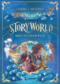 Cover StoryWorld (Band 1) - Amulett der Tausend Wasser