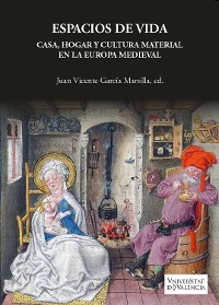 Cover Espacios de vida. Casa, hogar y cultura material en la Europa Medieval