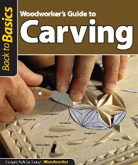 Cover Woodworker's Guide to Carving (Back to Basics)