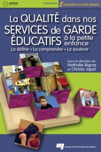 Cover La qualité dans nos services de garde éducatifs à la petite enfance