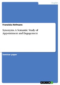 Cover Synonyms. A Semantic Study of Appointment and Engagement