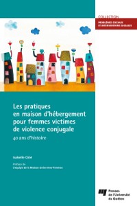 Cover Les pratiques en maison d''hébergement pour femmes victimes de violence conjugale