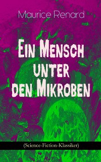 Cover Ein Mensch unter den Mikroben (Science-Fiction-Klassiker)