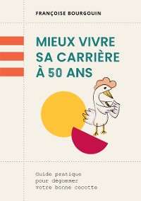 Cover Mieux vivre sa carrière à 50 ans