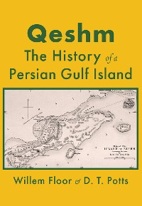 Cover Qeshm: The History A Persian Gulf Island