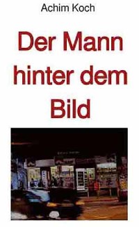 Cover Der Mann hinter dem Bild