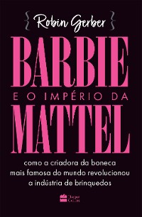 Cover Barbie e o império da Mattel