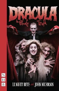 Cover Dracula: The Bloody Truth (NHB Modern Plays)