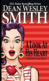 Cover Look at His Heart: A Marble Grant Story